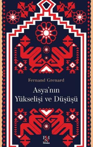 Asya'nın Yükselişi ve Düşüşü Asya'nın Yükselişi ve Düşüşü