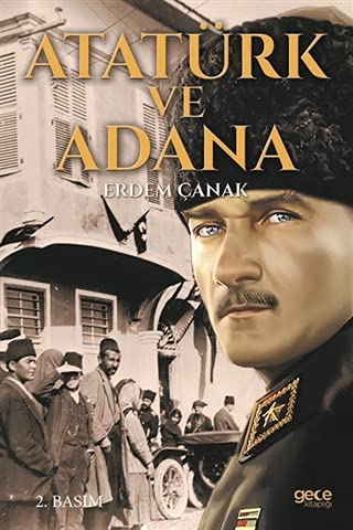 ATATÜRK VE ADANA