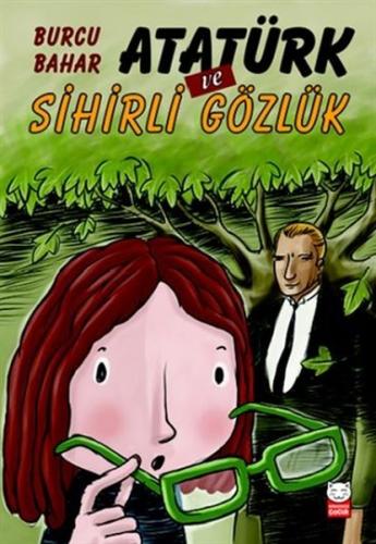 Atatürk ve Sihirli Gözlük Atatürk ve Sihirli Gözlük