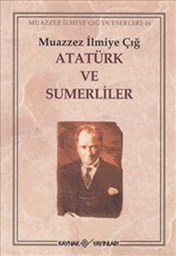 Atatürk ve Sumerliler Atatürk ve Sumerliler