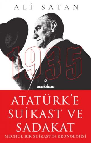 Atatürk'e Suikast ve Sadakat