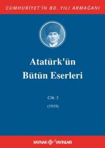 Atatürk'ün Bütün Eserleri Cilt 3 (1919)