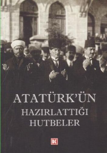 ATATÜRKapos;ÜN HAZIRLATTIĞI HUTBELER