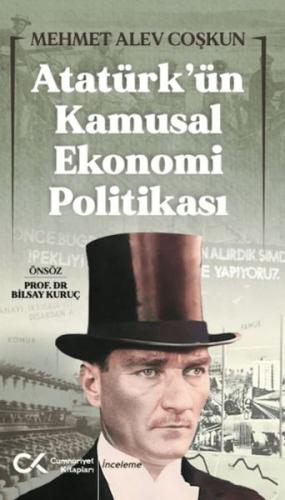 Atatürk'ün Kamusal Ekonomi Politikası Atatürk'ün Kamusal Ekonomi Politikası