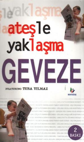 ATEŞLE YAKLAŞMA