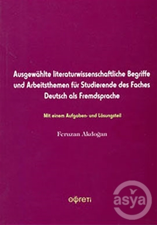 Ausgewahlt Literaturwissenschaftliche Begriffe und Arbeitsthemen für Studierende des Faches Deutsc als Fredsprache