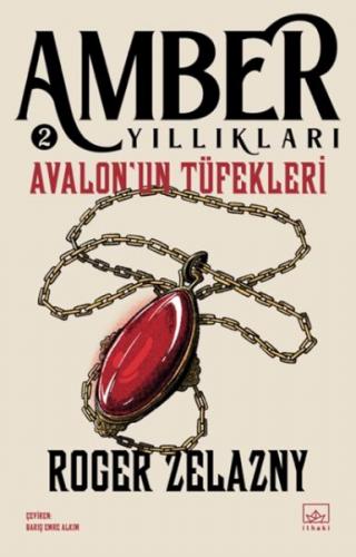 Avalon'un Tüfekleri - Amber Yıllıkları 2