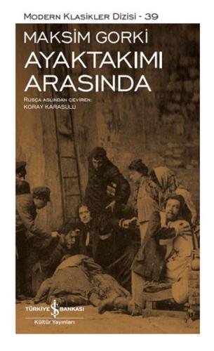 Ayaktakımı Arasında - Modern Klasikler Dizisi (Ciltli) Ayaktakımı Arasında - Modern Klasikler Dizisi (Ciltli)