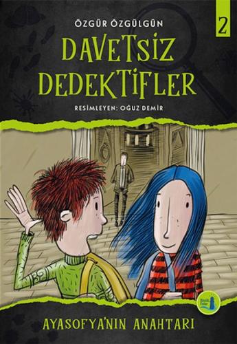 Ayasofya'nın Anahtarı - Davetsiz Dedektifler 2 Ayasofya'nın Anahtarı - Davetsiz Dedektifler 2