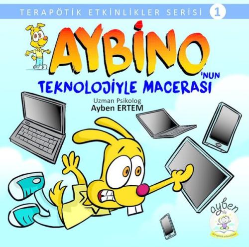 Aybino'nun Teknolojiyle Macerası Aybino'nun Teknolojiyle Macerası