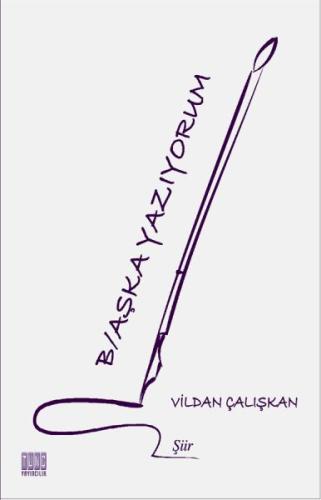 B/aşka Yazıyorum