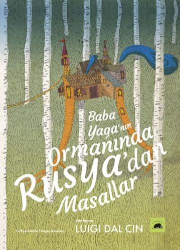 Baba Yaga'nın Ormanında - Rusya'dan Masallar