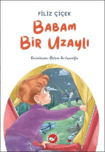 Babam Bir Uzaylı