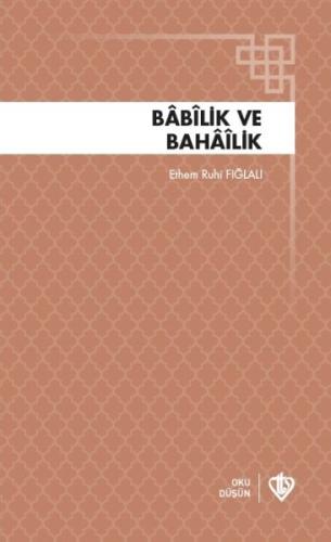 Babilik ve Bahailik Babilik ve Bahailik