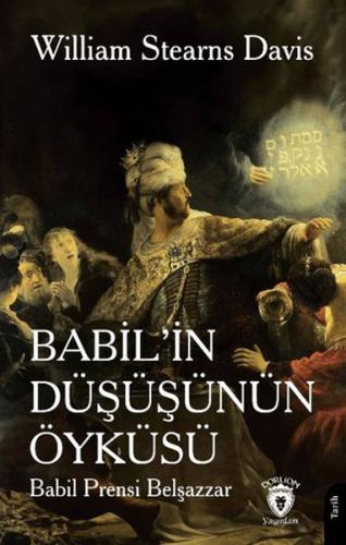 Babil'in Düşüşünün Öyküsü (Babil Prensi Belşazzar)