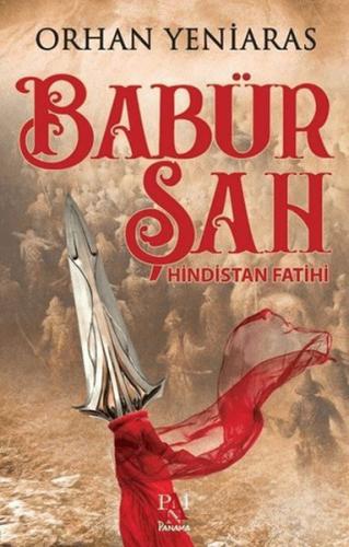 Babür Şah - Hindistan Fatihi