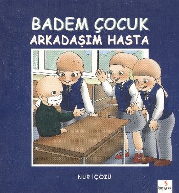 BADEM ÇOCUK DİZİSİ ARKADAŞIM HASTA