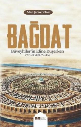 Bağdat Büveyhiler'in Eline Düşerken Bağdat Büveyhiler'in Eline Düşerken