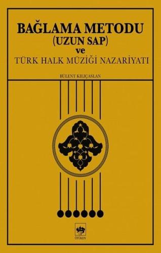 Bağlama Metodu (Uzun Sap) ve Türk Halk Müziği Nazariyatı