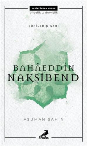 Bahaeddin Nakşibend - Sufilerin Şahı