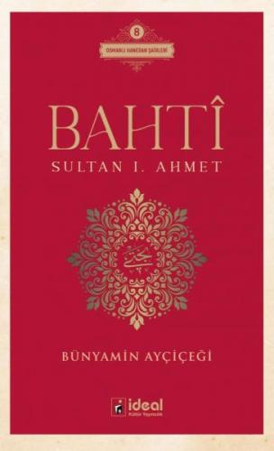 Bahtî - Sultan I. Ahmet