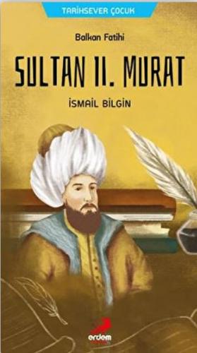 Balkan Fatihi Sultan 2. Murat