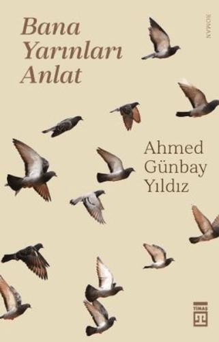 Bana Yarınları Anlat Bana Yarınları Anlat