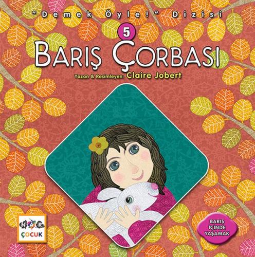 Barış Çorbası - Demek Öyle! Dizisi 5 Barış Çorbası - Demek Öyle! Dizisi 5
