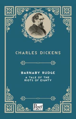 Barnaby Rudge a Tale of the Riots of Eighty (İngilizce Kitap)