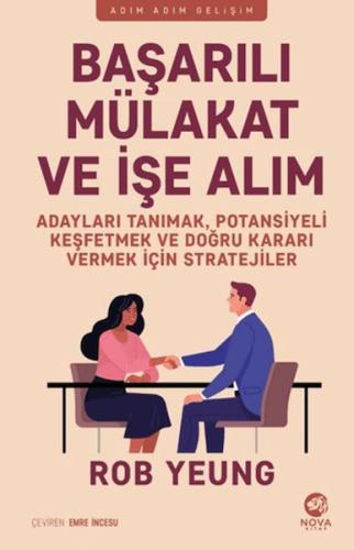 Başarılı Mu¨lakat ve İşe Alım - Adayları Tanımak, Potansiyeli Keşfetme