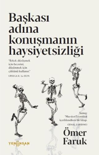 Başkası Adına Konuşmanın Haysiyetsizliği Başkası Adına Konuşmanın Haysiyetsizliği