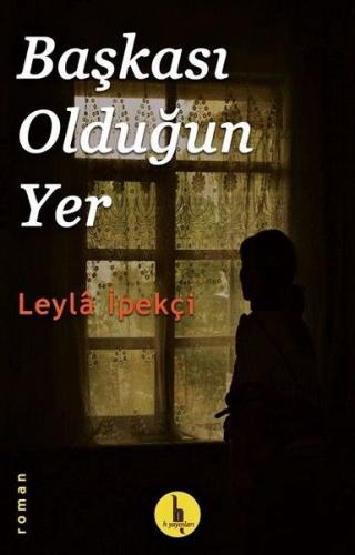 Başkası Olduğun Yer
