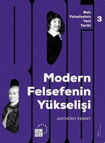 Batı Felsefesinin Yeni Tarihi 3: Modern Felsefe'nin Yükselişi