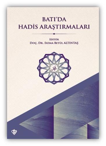 Batıda Hadis Araştırmaları Batıda Hadis Araştırmaları