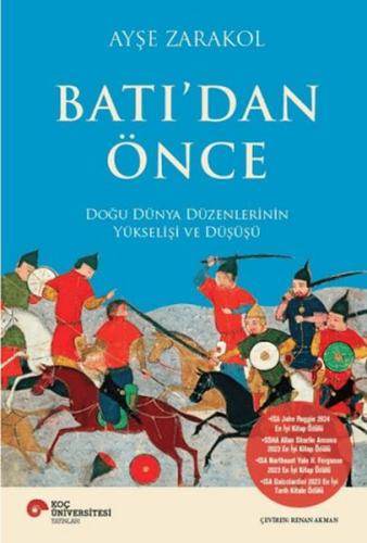 Batı'dan Önce Doğu Dünya Düzenlerinin Yükselişi ve Düşüşü
