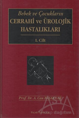 Bebek Ve Çocukların Cerrahi Ve Ürolojik Hastalıkları 2 Cilt (Ciltli)