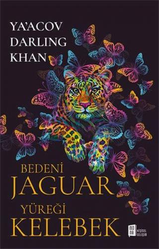 Bedeni Jaguar Yüreği Kelebek Bedeni Jaguar Yüreği Kelebek