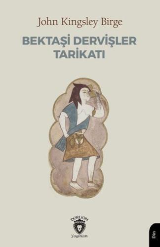Bektaşi Dervişler Tarikatı Bektaşi Dervişler Tarikatı