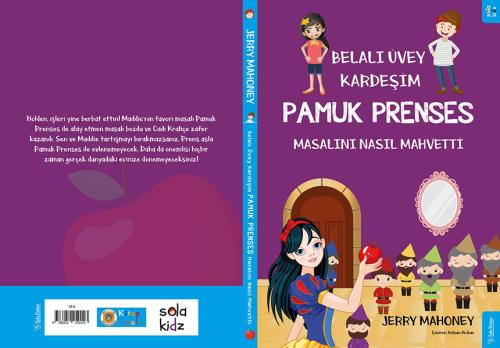 Belalı Üvey Kardeşim Pamuk Prenses Masalını Nasıl Mahvetti? Belalı Üvey Kardeşim Pamuk Prenses Masalını Nasıl Mahvetti?