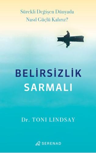 Belirsizlik Sarmalı Belirsizlik Sarmalı