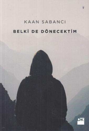 Belki De Döncektim