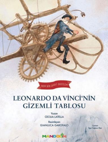 Ben Bir Dahi Değilim - Leonardo Da Vincinin Gizemli Tablosu