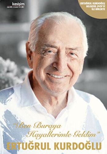 Ben Buraya Hayallerimle Geldim (Ciltli) Ben Buraya Hayallerimle Geldim (Ciltli)
