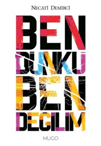 Ben Dünkü Ben Değilim Ben Dünkü Ben Değilim