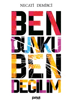 Ben Dünkü Ben Değilim Ben Dünkü Ben Değilim