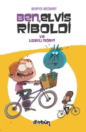 Ben, Elvis Riboldi ve Uzaylı Mörfi Ben, Elvis Riboldi ve Uzaylı Mörfi