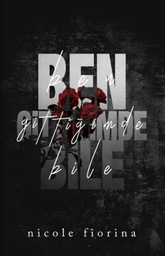 Ben Gittiğimde Bile