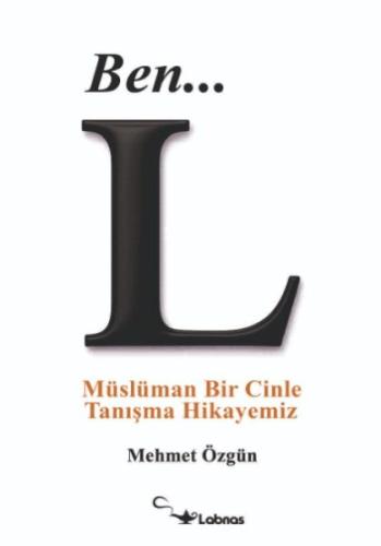 Ben... L - Müslüman Bir Cinle Tanışma Hikayemiz