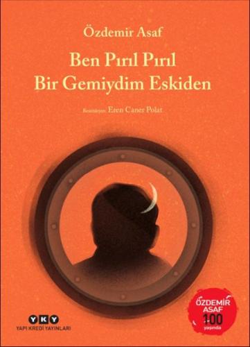 Ben Pırıl Pırıl Bir Gemiydim Eskiden – Özdemir Asaf 100 Yaşında Ben Pırıl Pırıl Bir Gemiydim Eskiden – Özdemir Asaf 100 Yaşında