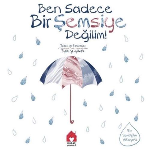 Ben Sadece Bir Şemsiye Değilim Ben Sadece Bir Şemsiye Değilim